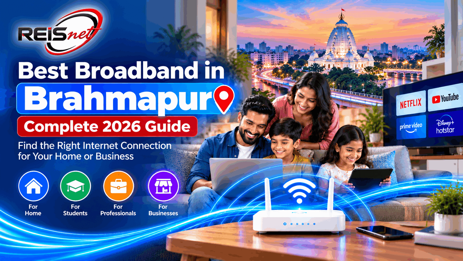 Best Broadband in Brahmapur: Complete 2026 Guide | Reisnet